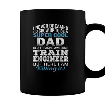 Super Cool Dad Of Train Engineer Fathers Day Gift Coffee Mug - Seseable