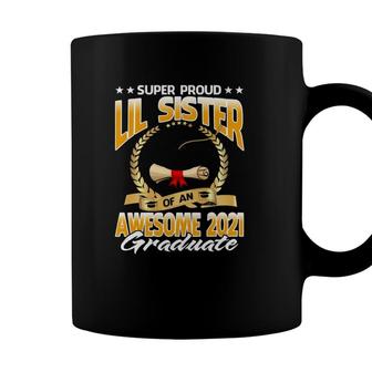 Super Proud Lil Sister Of An Awesome 2021 Graduate Coffee Mug - Seseable