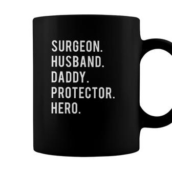 Surgeon Husband Daddy Protector Hero Coffee Mug - Seseable
