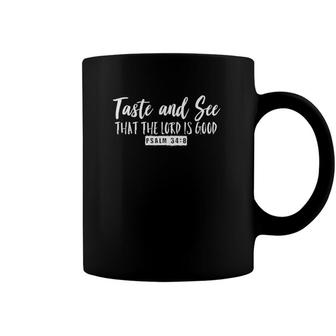 Taste & See That The Lord Is Good Psalm 348 Inspirational Coffee Mug | Mazezy