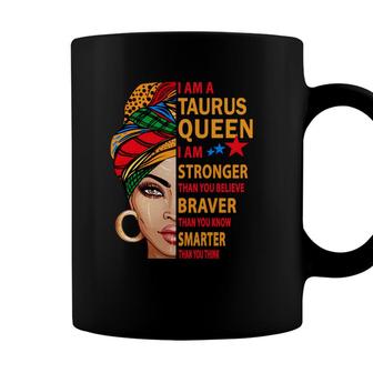 Taurus Queen I Am Stronger Birthday Gift For Taurus Zodiac Coffee Mug - Seseable