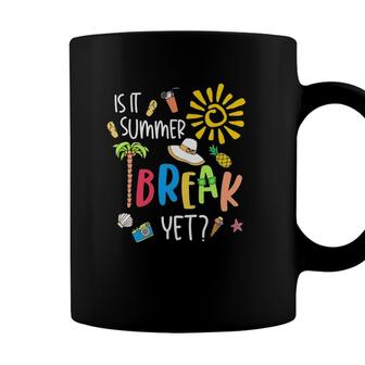 Teacher End Of Year Is It Summer Break Yet Last Day Coffee Mug - Seseable