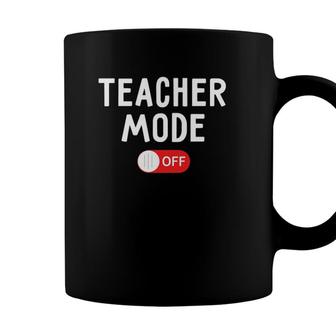 Teacher Mode Off Last Day Of School Teacher Summer Vacation Coffee Mug - Seseable