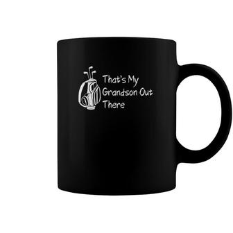 Thats My Grandson Out There Quote Women Golf Grandma Coffee Mug | Mazezy