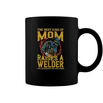 The Best Kind Of Mom Raises A Welder Coffee Mug - Seseable
