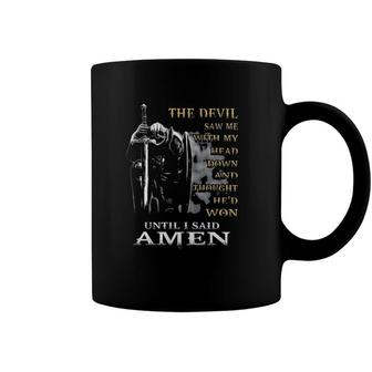 The Devil Saw Me With My Head Down Until I Said Amen 2022 Graphic Coffee Mug - Seseable
