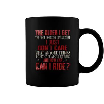 The Older I Get The People I Come To Realize That I Just Dont Care 2022 Trend Coffee Mug - Seseable