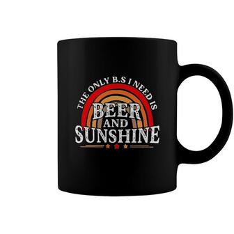 The Only BS I Need Is Beer And Sunshine Coffee Mug - Seseable