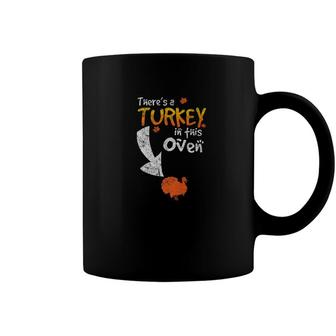 Theres A Turkey In This Oven Pregnant Distressed Coffee Mug - Monsterry