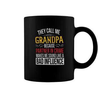 They Call Me Grandpa Because Partner In Crime New Letters Coffee Mug - Seseable