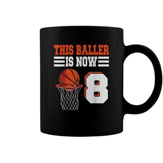 This Baller Is Now 8 Basketball 8Th Birthday 8 Years Old Coffee Mug - Seseable