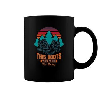 This Boots Are Made For Hiking Explore Travel Lover Coffee Mug - Seseable
