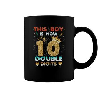 This Boy Is Now Double Digits 10Th Birthday Boys 10 Years Coffee Mug - Seseable