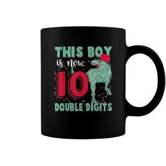 This Boy Is Now Double Digits Birthday Boy 10 Year Old Gift Coffee Mug - Seseable
