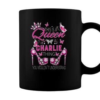 This Is A Queen Charlie Thing Personalized Name Birthday Coffee Mug - Seseable