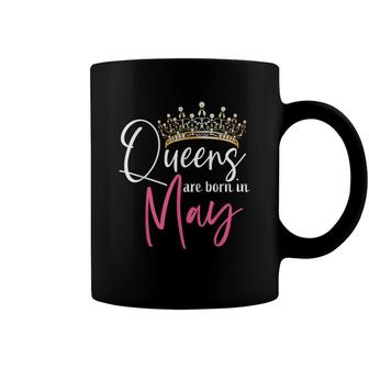 This Queen Was Born In May Funny A Queen Was Born In May Coffee Mug - Seseable