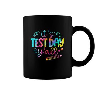 Tie Dye Test Day Teacher T Its Test Day Yall Coffee Mug - Seseable