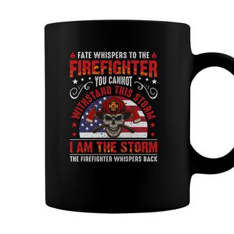 To The Firefighter I Am The Storm Funny Job Gift Coffee Mug - Seseable