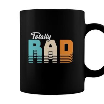 Totall Rad 80S 90S Styles Vintage Great Gift Coffee Mug - Seseable