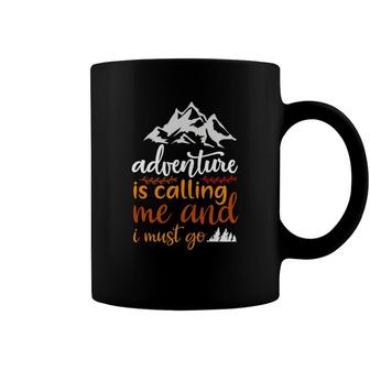 Travel Lovers Said Explore Is Calling Them And They Must Go Coffee Mug - Seseable
