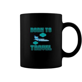 Travel Lovers Who Were Born To Travel And Explore Coffee Mug - Seseable