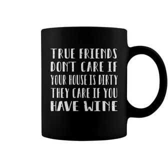 True Friends Want Wine Alcohol Red White Rose Coffee Mug - Monsterry