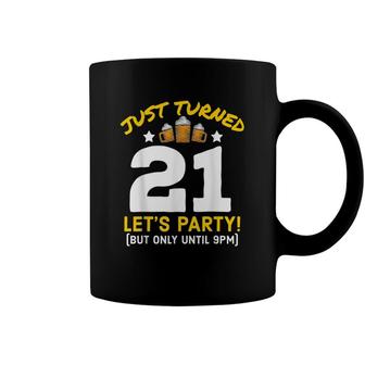 Turned 21 Party Until 9Pm Funny 21St Birthday Beer Gag Gift Coffee Mug - Seseable