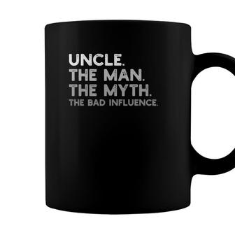 Uncle The Man The Myth The Bad Influence Tee Uncle Gift Idea Coffee Mug - Seseable