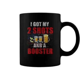 Vaccination I Got My Two Shots And A Booster Funny Coffee Mug - Seseable