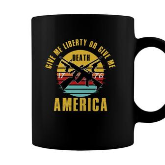Veteran 2022 Give Me Liberty Or Give-Me Death America Coffee Mug - Seseable