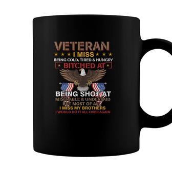 Veteran 2022 I Miss Being Cold Tired Hungry Coffee Mug - Seseable
