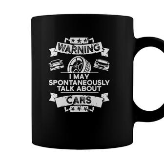 Warning I May Spontaneously Talk About Cars Mechanic Coffee Mug - Seseable