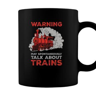 Warning I May Spontaneously Talk About Trains Gift Coffee Mug - Seseable