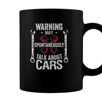 Warning May Spontaneously Talk About Cars Funny Car Mechanic Coffee Mug - Seseable