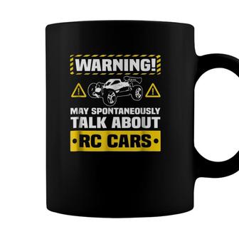 Warning May Spontaneously Talk About Rc Cars Coffee Mug - Seseable