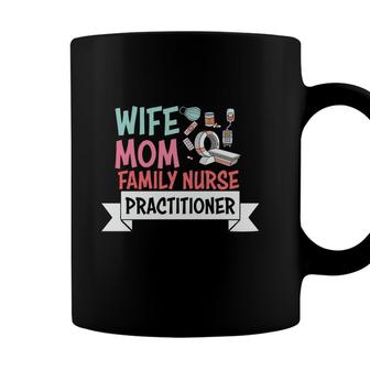 Wife Mom Family Nurse Practitioner Nurse Graphics New 2022 Coffee Mug - Seseable