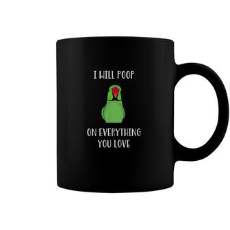 Will Poop On Everything You Love Coffee Mug - Monsterry UK