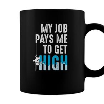 Window Washer Cleaner - My Job Pays Me To Get High Coffee Mug - Seseable