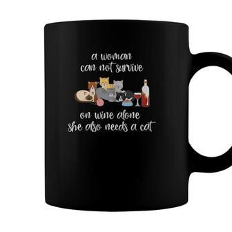 Womens A Woman Cannot Survive On Wine Alone Needs Cat Coffee Mug - Seseable