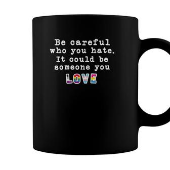 Womens Be Careful Who You Hate Lesbian Gay Pride Month Lgbtq Parade V-Neck Coffee Mug | Seseable CA
