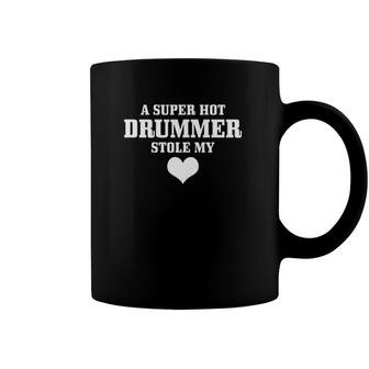 Womens Drummer Girlfriend A Super Hot Drummer Stole My Heart Gift Coffee Mug | Mazezy CA