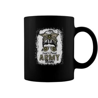 Womens Funny Army Mom Messy Bun Loud And Proud Army Mom Mama Coffee Mug - Seseable