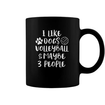 Womens I Like Dogs Volleyball Maybe 3 People Funny Sarcasm Women V-Neck Coffee Mug | Mazezy