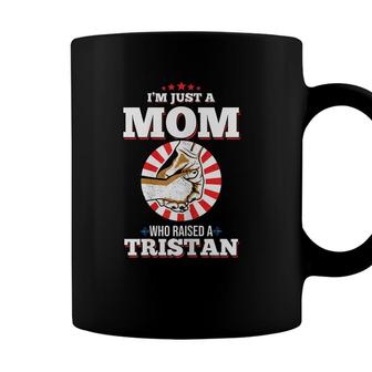 Womens Im Just A Mom Who Raised A Tristan Name Tristans Coffee Mug - Seseable