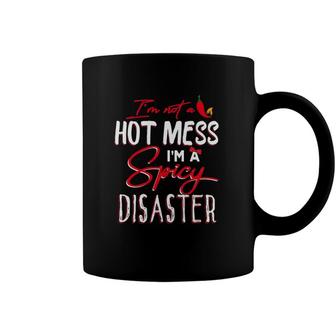 Womens Im Not A Hot Mess I Am A Spicy Disaster Funny Chili Saying Coffee Mug | Mazezy