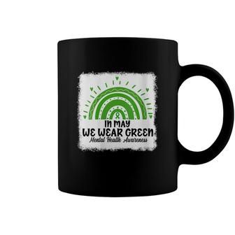 Womens In May We Wear Green Mental Health Awareness Month Rainbow Coffee Mug - Seseable