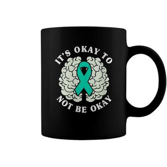 Womens Its Ok To Not Be Okay Mental Health Awareness Month Coffee Mug - Seseable