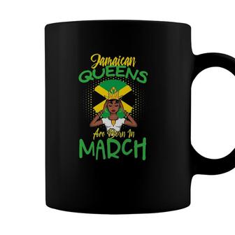 Womens Jamaican Queens Are Born In March Birthday Month Coffee Mug - Seseable