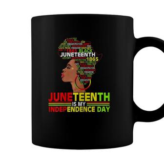 Womens Juneteenth Is My Independence 1865 Black Women 4Th July Love Coffee Mug - Seseable
