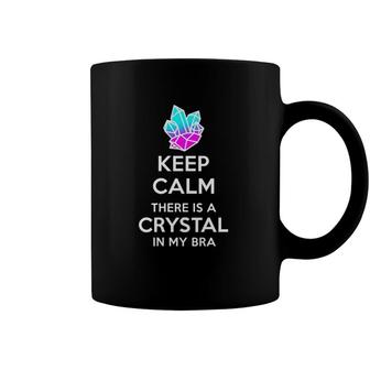 Womens Keep Calm Theres A Crystal In My Bra Funny Crystal Lover V-Neck Coffee Mug | Mazezy